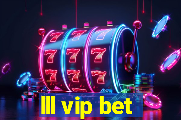 lll vip bet